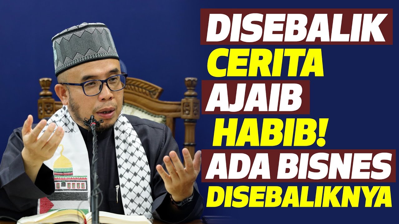 Prof Dr MAZA - Disebalik Cerita Ajaib Habib! Ada Bisnes Disebaliknya