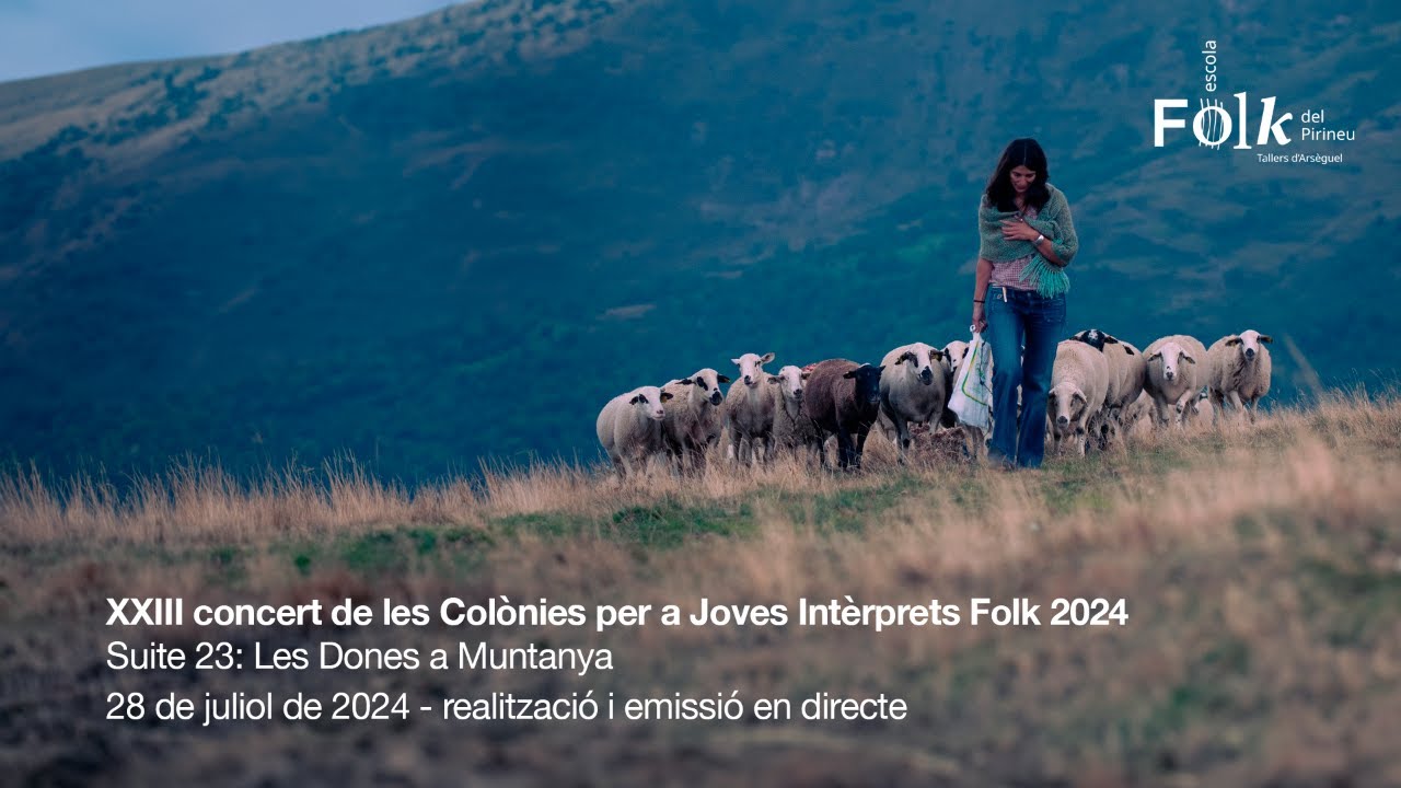 XXIII concert de les Colònies per a Joves Intèrprets Folk 2024 I Suite 23: Les Dones a Muntanya