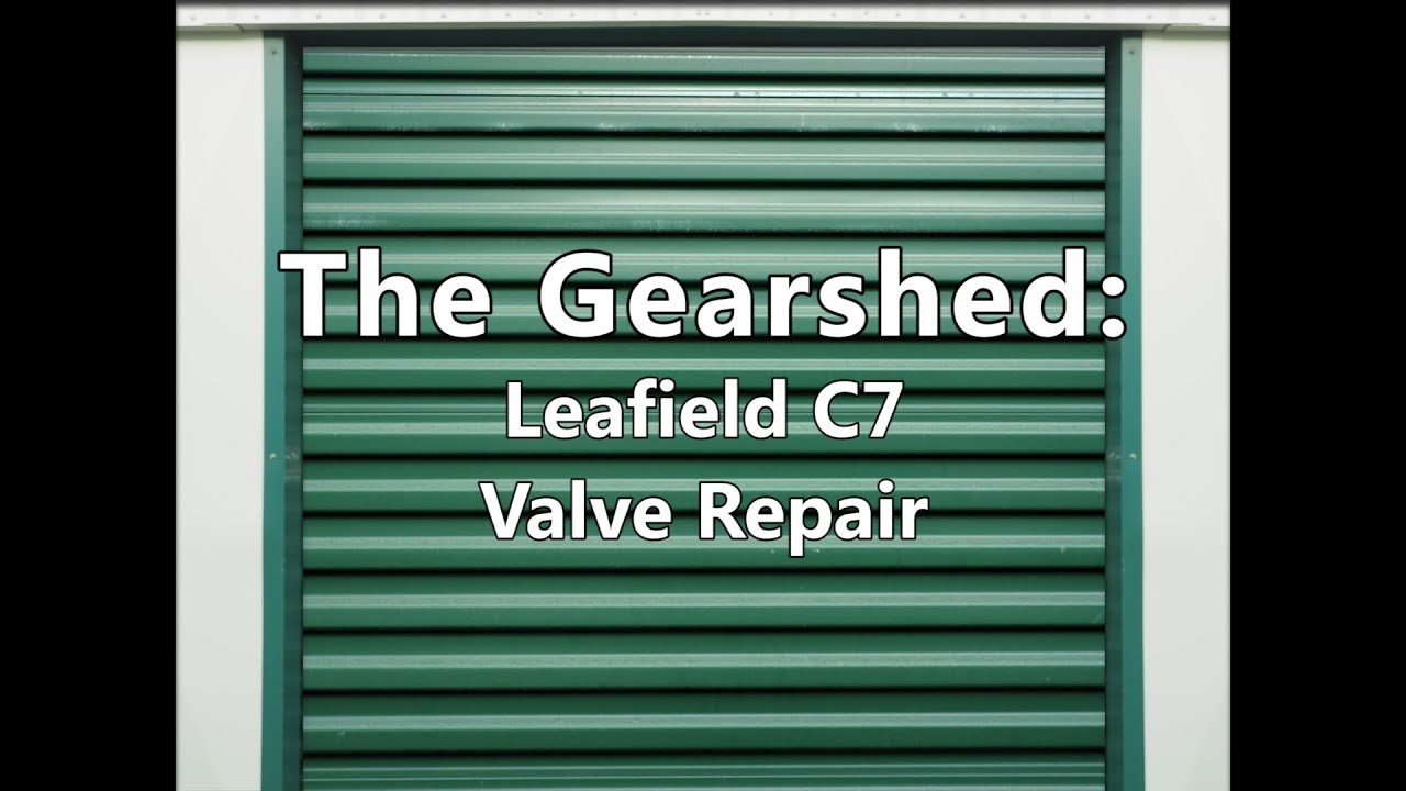 The Gear Shed - Leafield C7 Valve Replacement