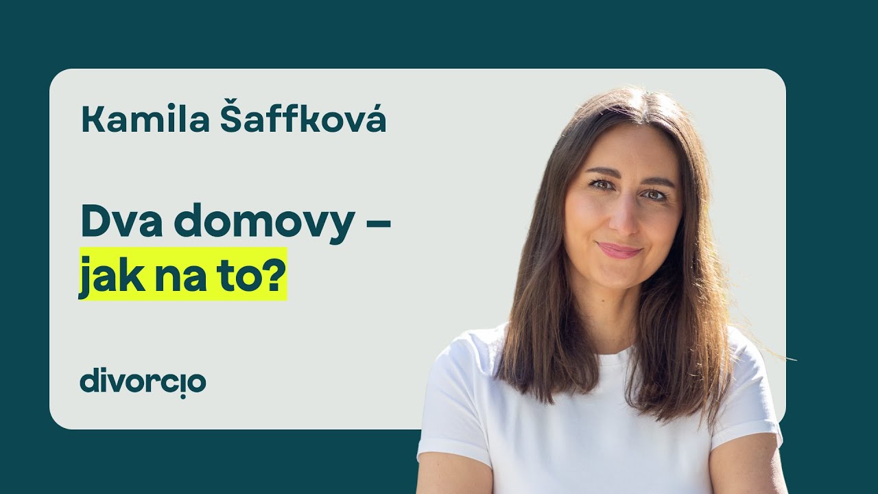 Epizoda 6 | Dva domovy &ndash; jak na to? | Divorcio Edukace