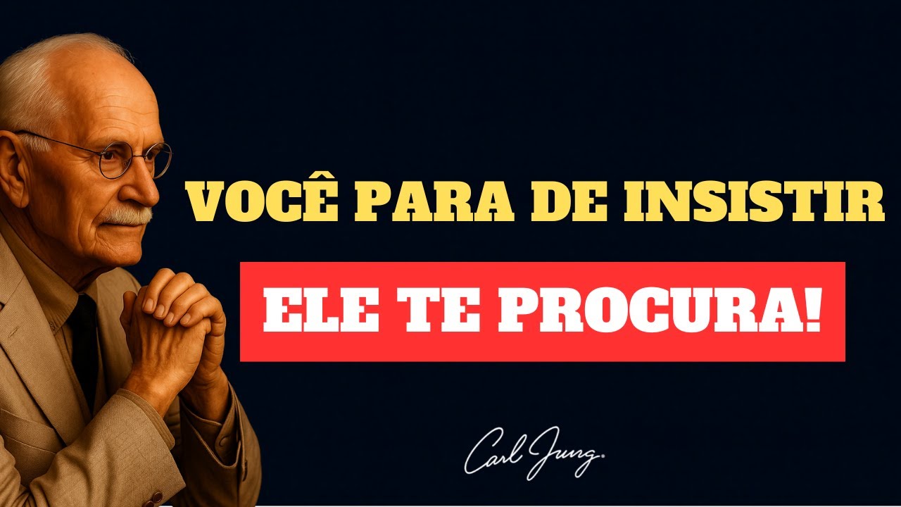 Quando Você Para de Insistir, Ele Sente A Perda  - Jung Revela Por Quê