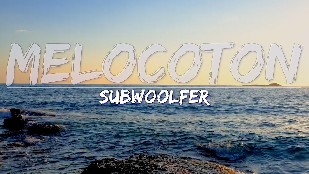 Subwoolfer - Melocoton (Lyrics) - Audio at 192khz, 4k Video