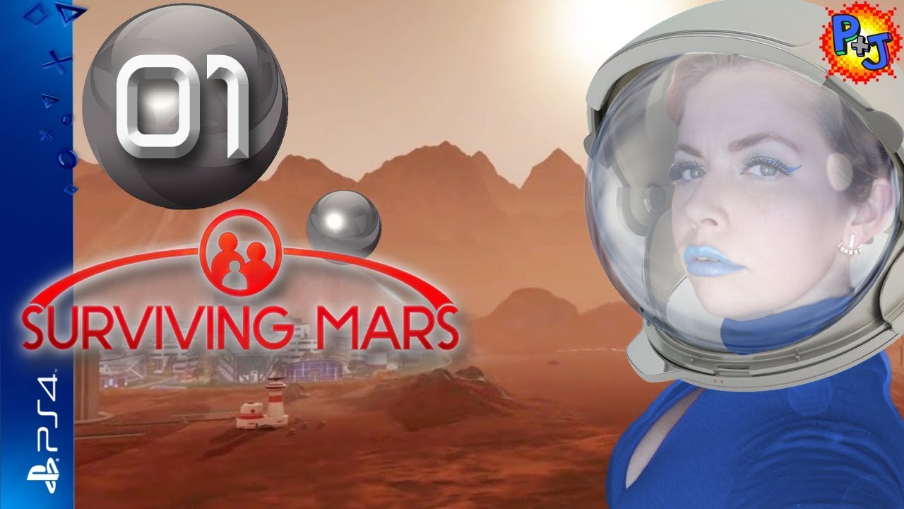 Let's Play Surviving Mars | PS4 Pro Gameplay | Part 1 Power, Water, and Concrete, Oh My! (P+J)