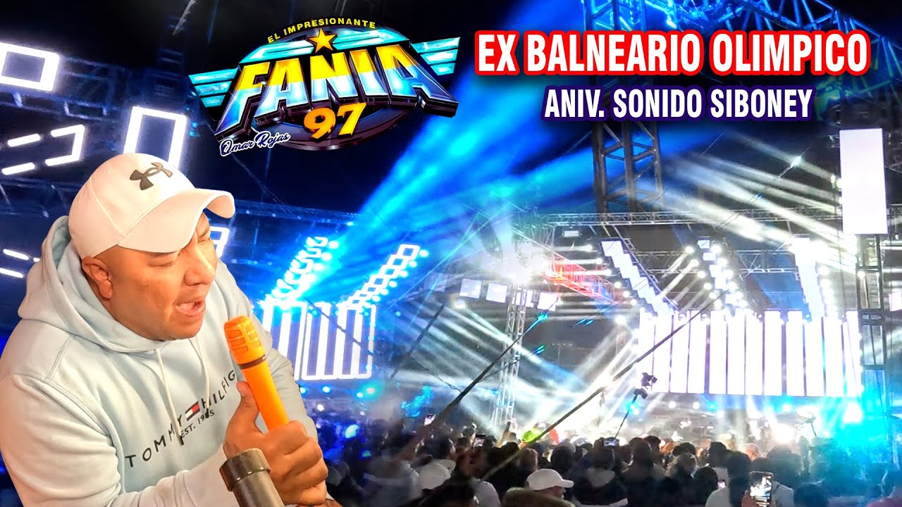 Esto Es Lo Bonito De Ser Sonidero - Sonido Fania 97 - Aniv Siboney - Ex Balneario Olimpico 2025