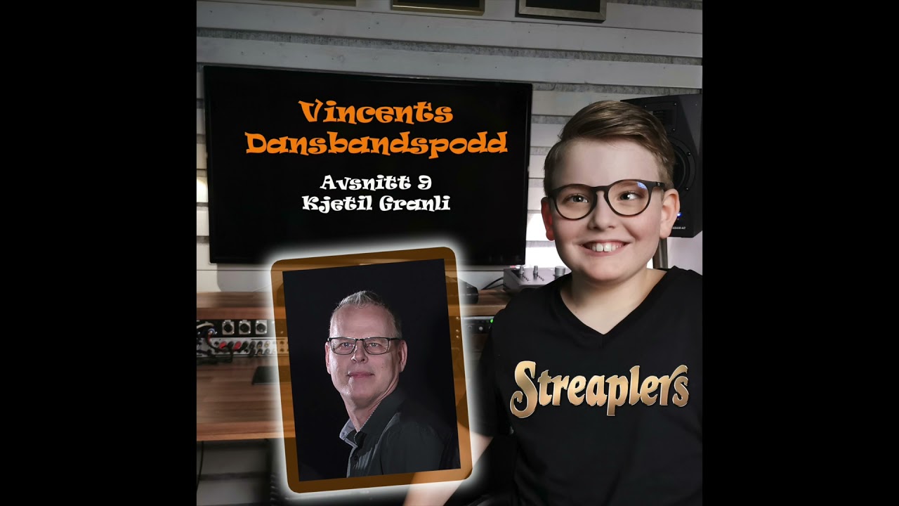 Vincents Dansbandspodd Ep 9. - Kjetil Granli från Streaplers