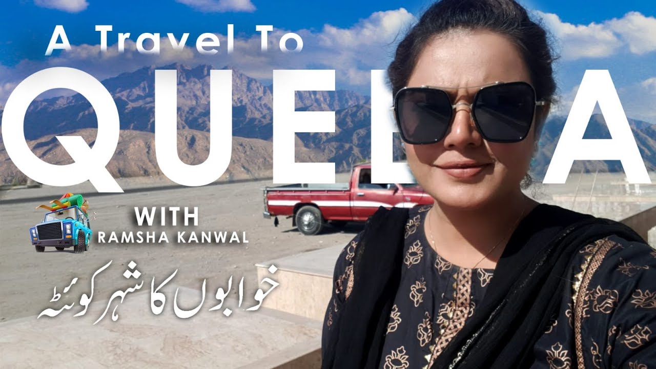 Karachi to Quetta by Road| Beautiful drive|Explore Balochistan with Ramsha Kanwal| Travel vlog