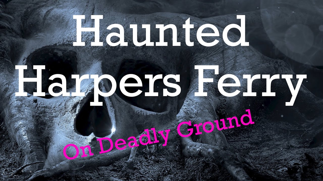 Haunted Harpers Ferry! Tragic and DEADLY… Ghosts longing to be free… (S1E5 2022)