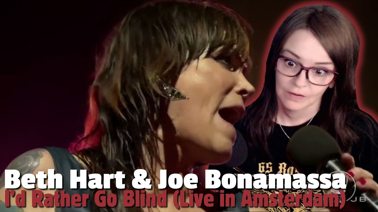 Beth Hart & Joe Bonamassa - I’d Rather Go Blind (Live in Amsterdam) | REACTION | First Time Hearing
