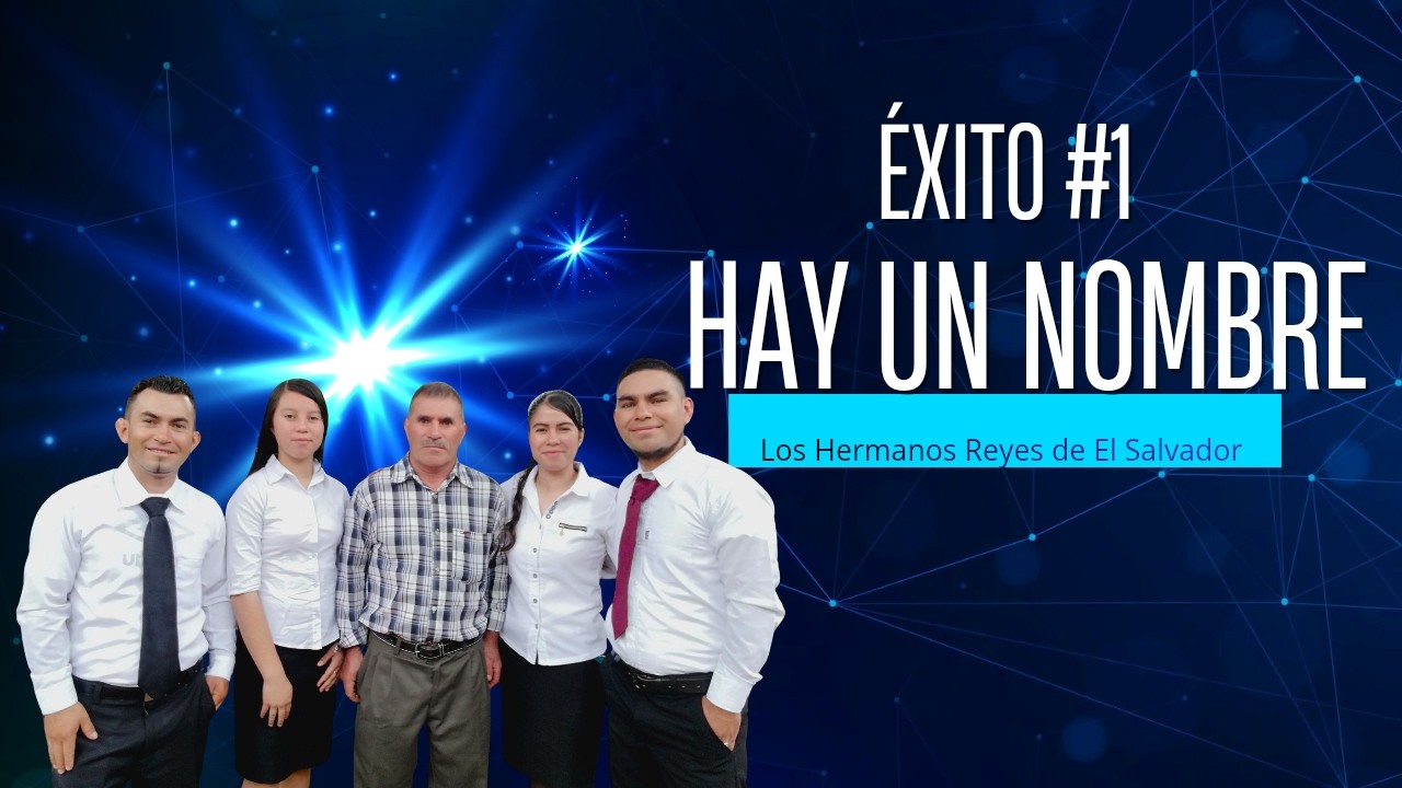 Hay un nombre // Los Hermanos Reyes de El Salvador