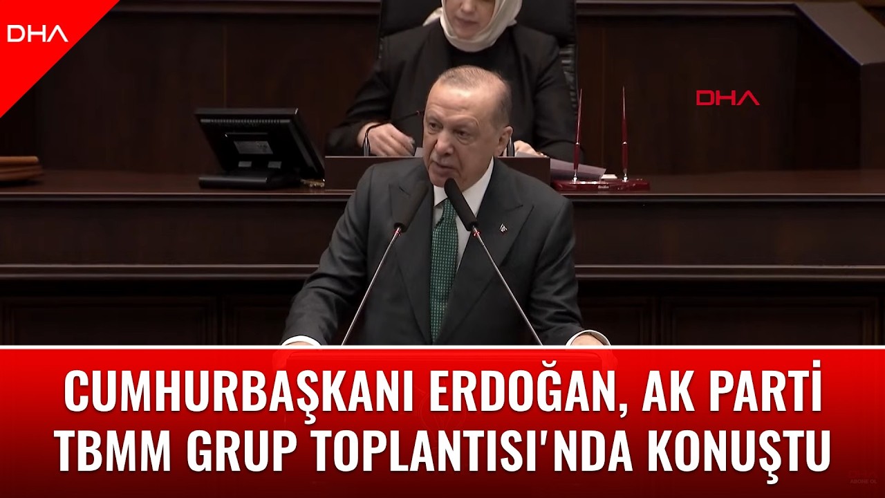#CANLI | Cumhurbaşkanı Recep Tayyip Erdoğan, AK Parti TBMM Grup Toplantısı'nda konuşuyor