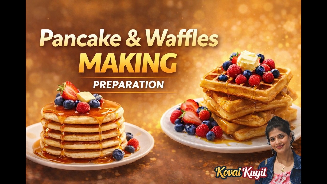 Soft Pancakes & Crispy Waffles Recipe | Easy Homemade Breakfast | Kovai Kuyil #food#recipe#waffles
