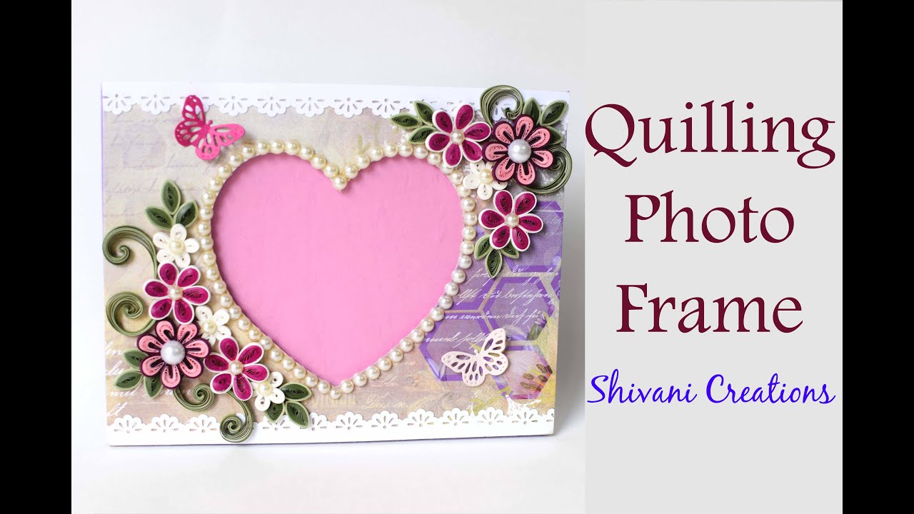 Quilling Photo Frame/ Heart Photo Frame