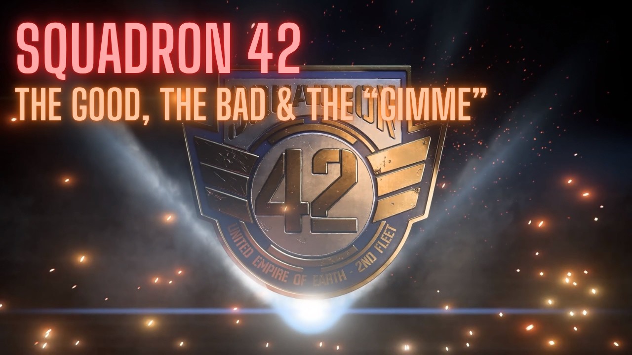 Squadron 42 - The Good, The Bad and The 