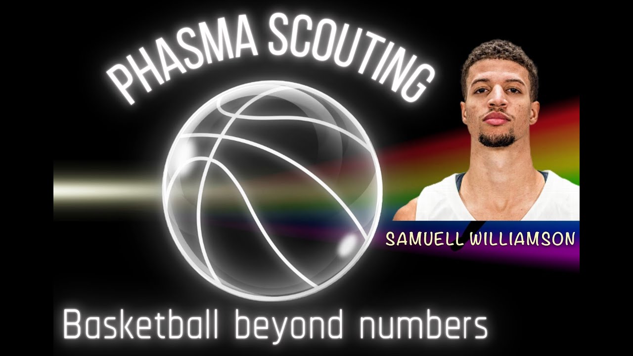 Samuell Williamson || 2024-25 Late Season Scouting Report