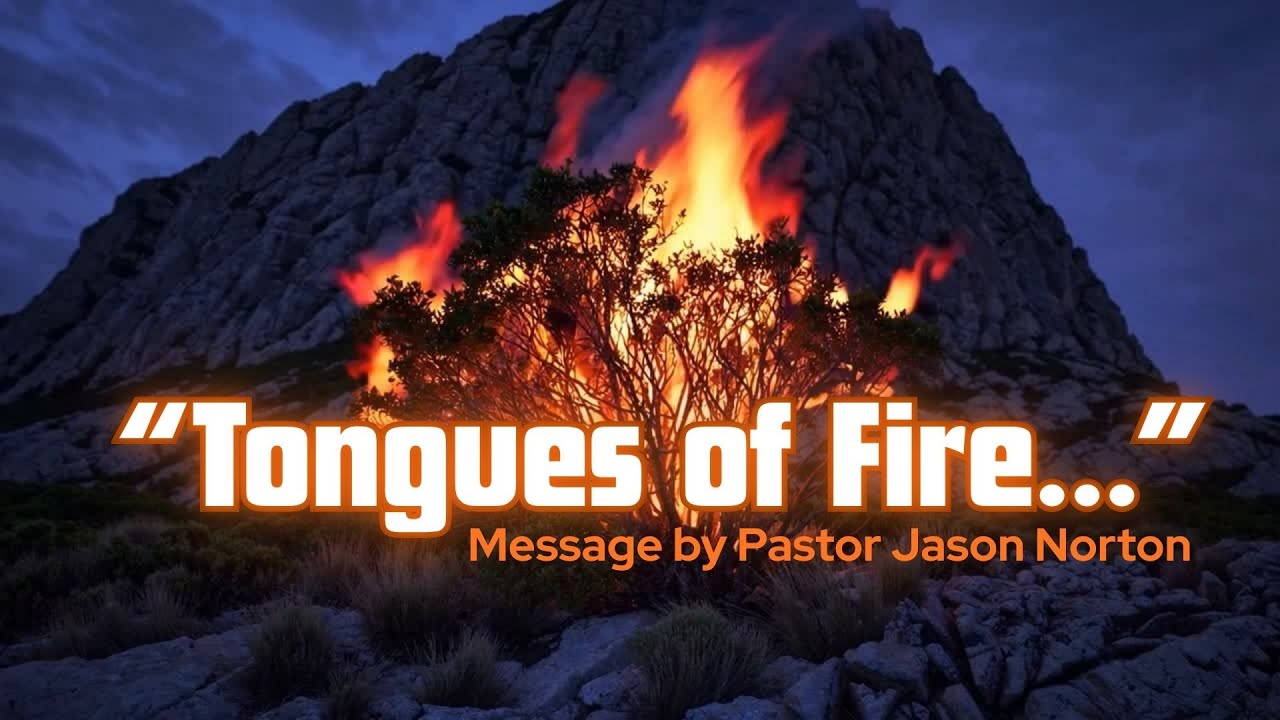 Tongues Of Fire | Pastor Jason Norton