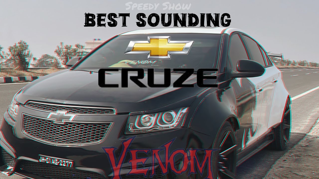 Best Sounding🔊Cruze With Custom Exhaust|Venom|Ear👂therapy.
