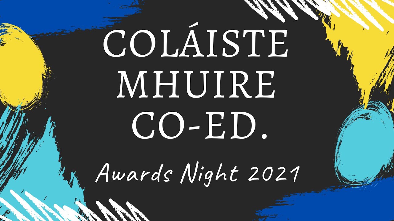 Coláiste Mhuire Co-Ed. Awards Night 2021