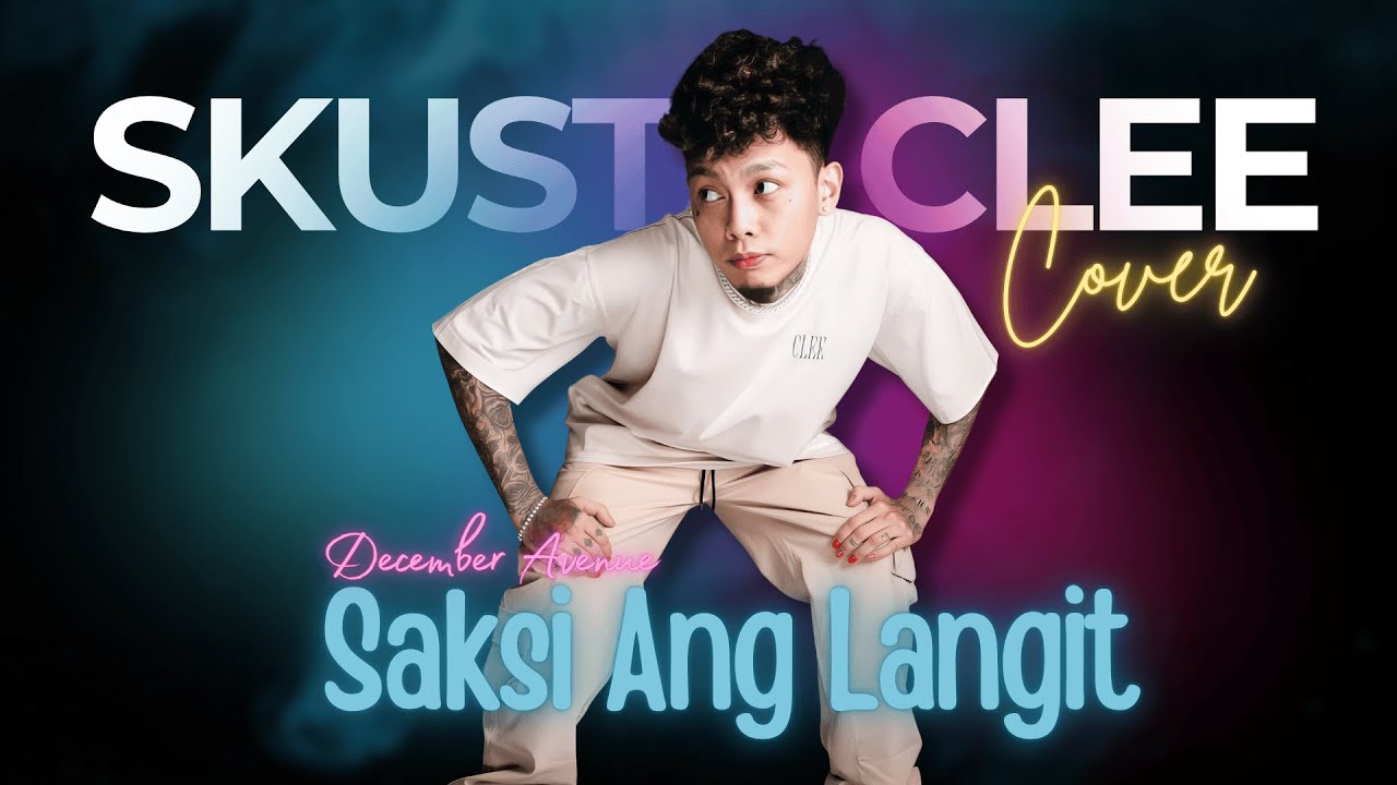Skusta Clee Cover - SAKSI ANG LANGIT (orig. December Avenue) | Official Lyric Video