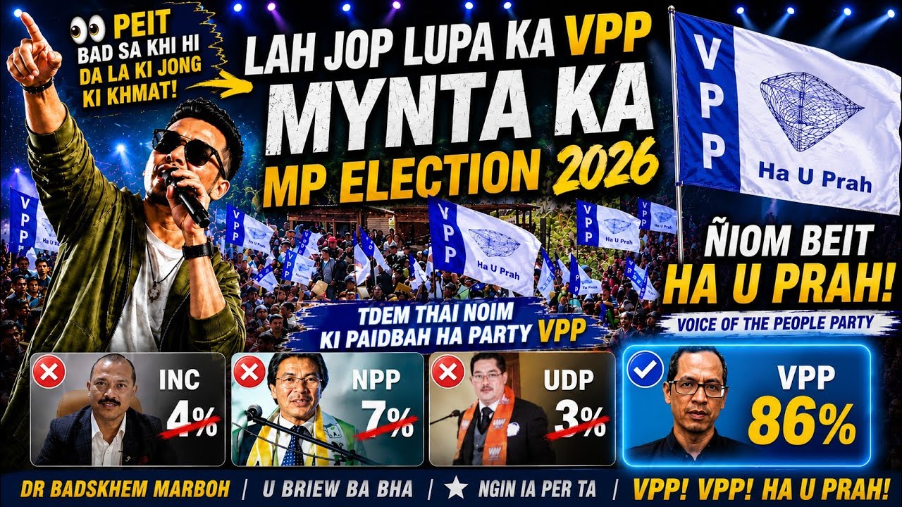 Lah jop lupa ka vpp| Mynta ka MP election 2026/Tdem thai noim ki paidbah ha party VPP/peit sakhi hi👀