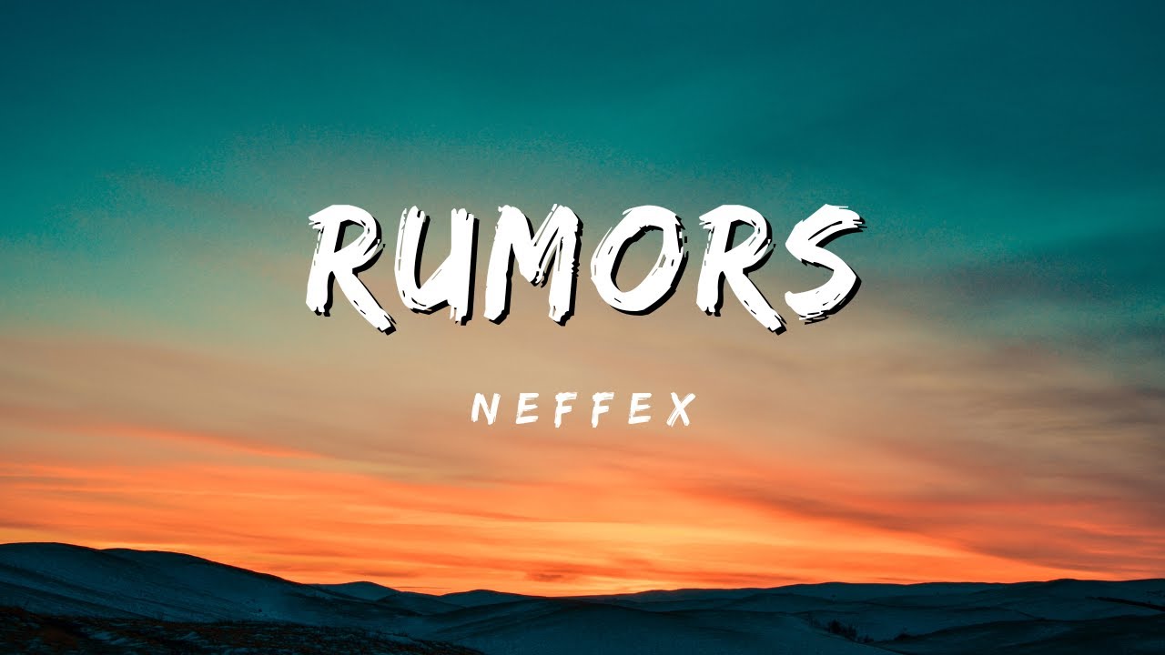 NEFFEX - -Rumors 👄 (Lyrics)