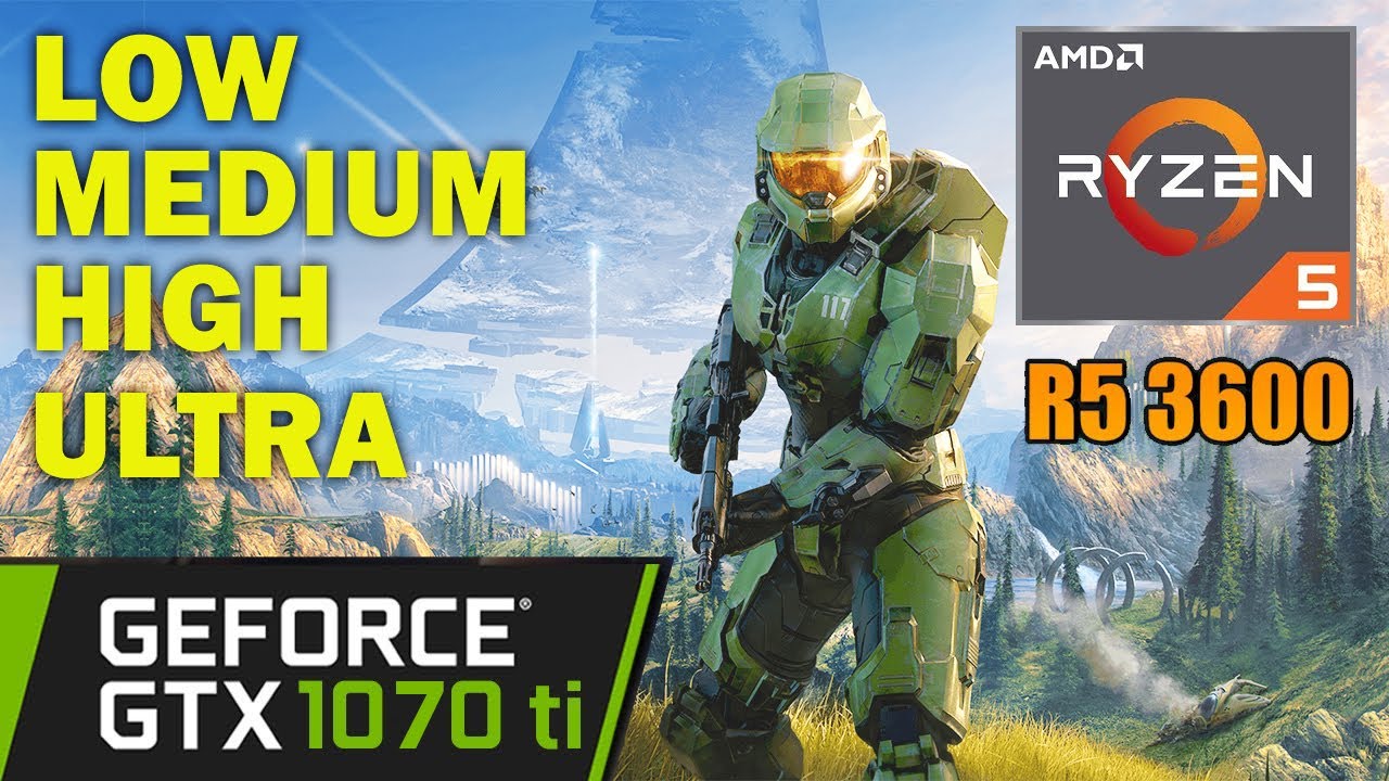 Halo Infinite | GTX 1070 Ti | Ryzen 5 3600 | Low / Medium / High / Ultra Settings