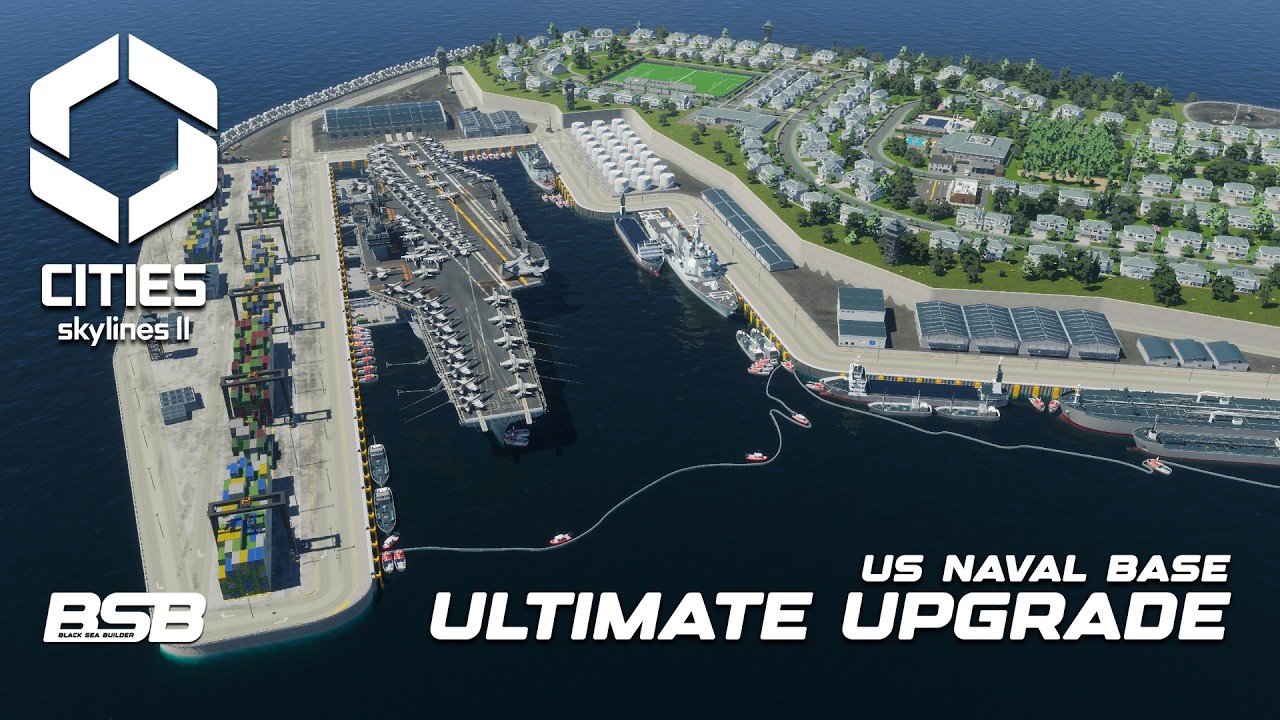 The ULTIMATE Naval Base Upgrade! || Cities: Skylines 2