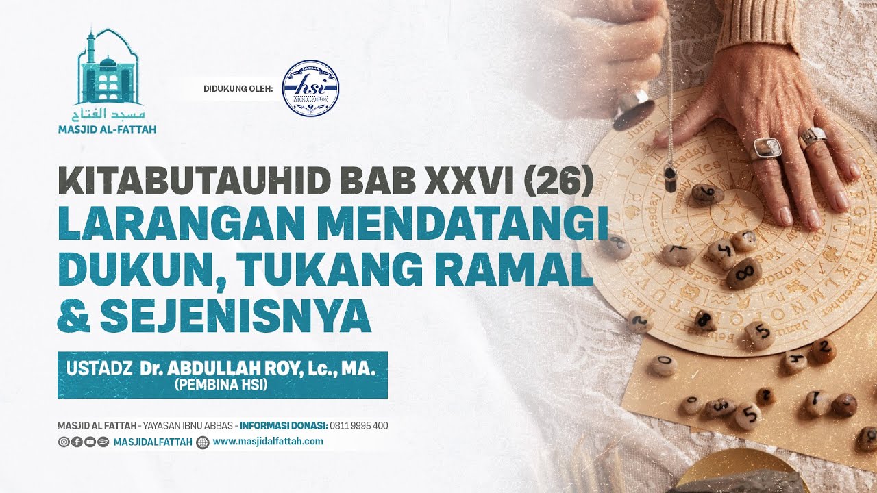 26. LARANGAN MENDATANGI DUKUN, TUKANG RAMAL & SEJENISNYA | USTADZ Dr. ABDULLAH ROY, Lc., MA.