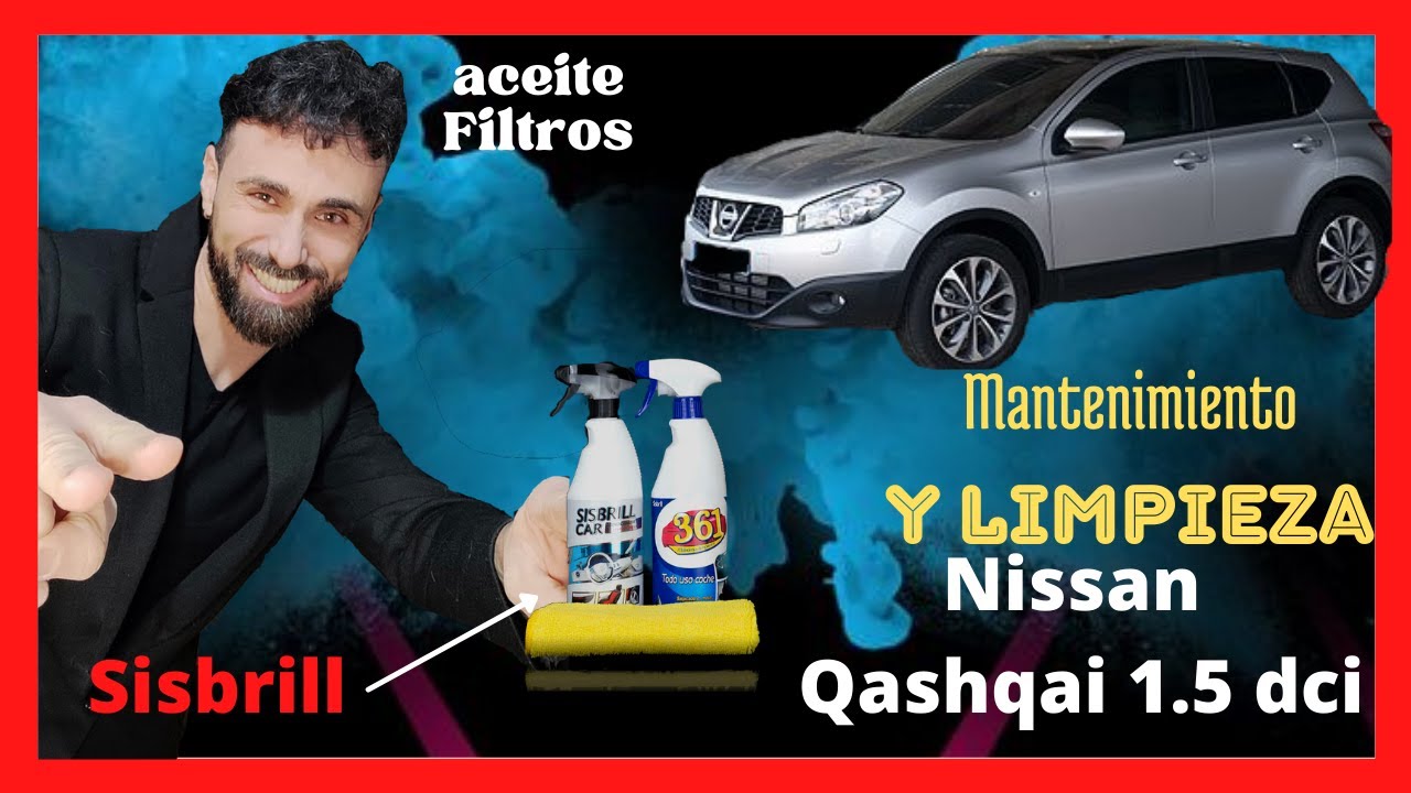 👉MECANICA y LIMPIEZA 👈QUE Aceite y filtros NISSAN QASHQAI 1.5 DCI usar?💥Productos SISBRILL💥