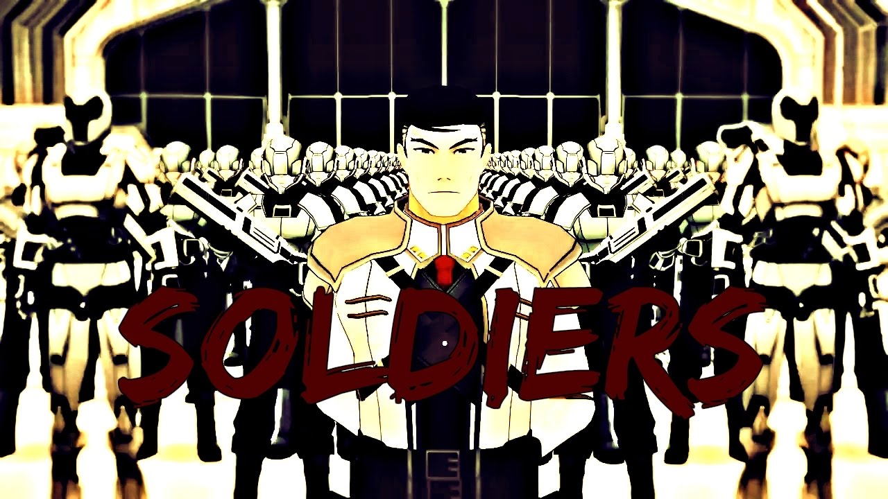 RWBY AMV ~ Soldiers