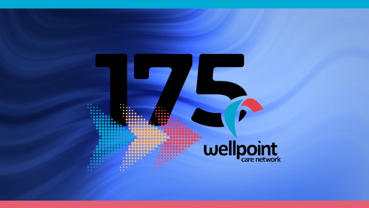 Wellpoint Care Network: 175 Years of of Creating Pathways to Thriving Tomorrows