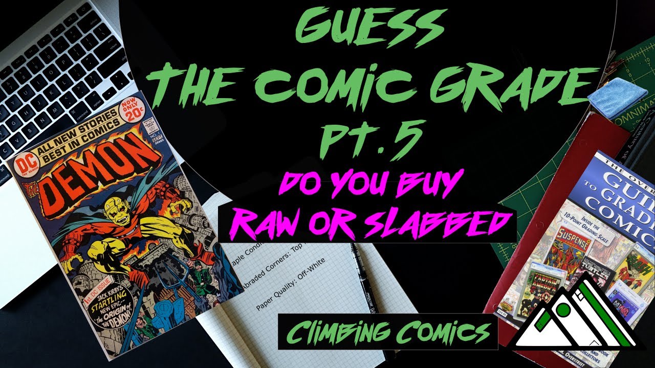 Climbing Comics Grading - Guess the Grade | Do you buy Raw or Slabbed