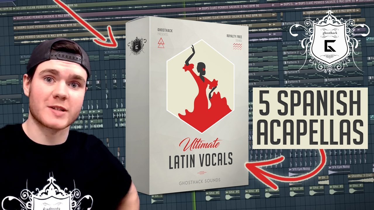 Building a Track Around a SPANISH Acapella | Ultimate Latin Vocals by Ghosthack | Sound Design