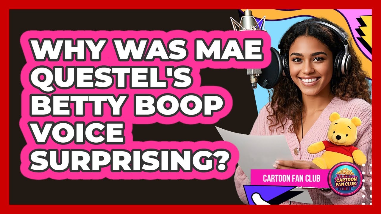 Why Was Mae Questel's Betty Boop Voice Surprising? - Cartoon Fan Club