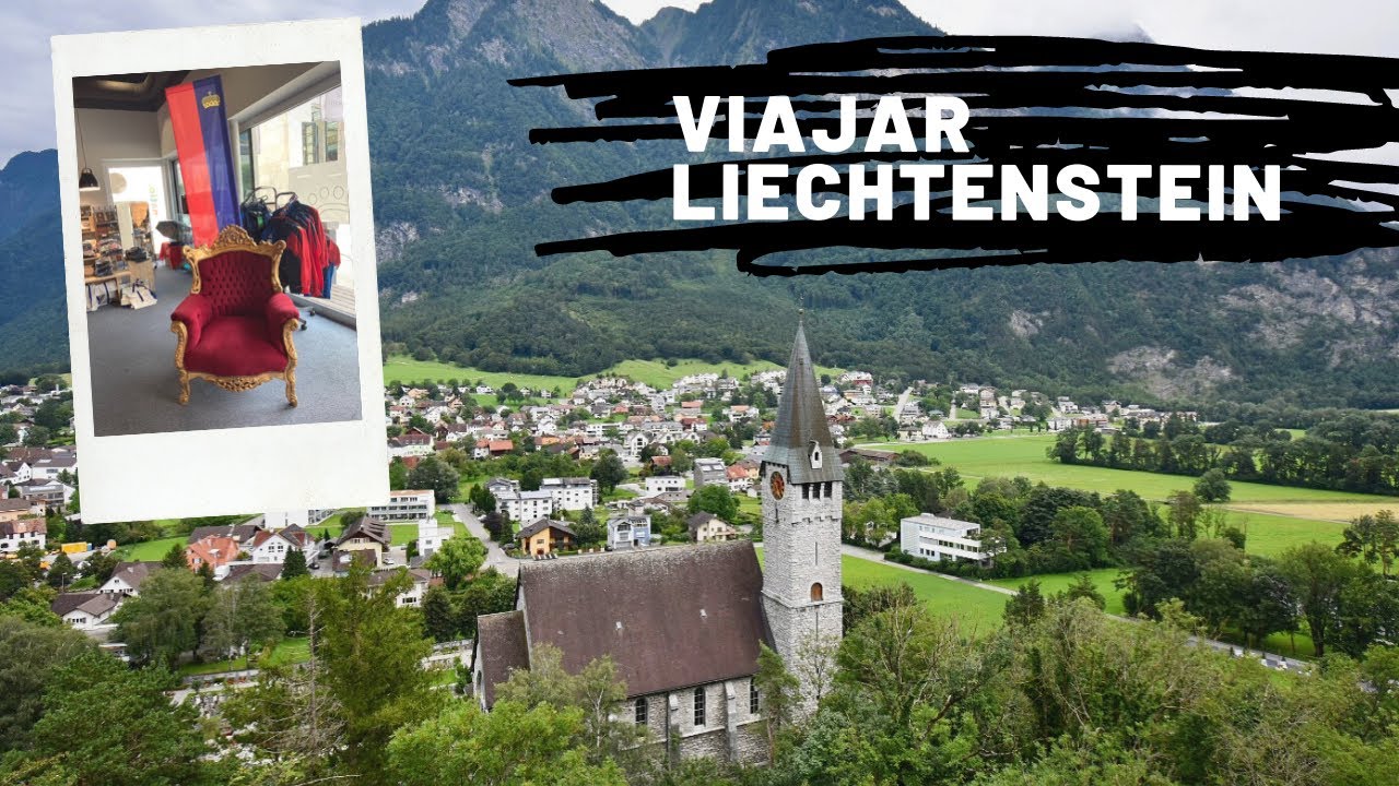 Viajar a Liechtenstein 🇱🇮 - Descubriendo el peque&ntilde;o pa&iacute;s