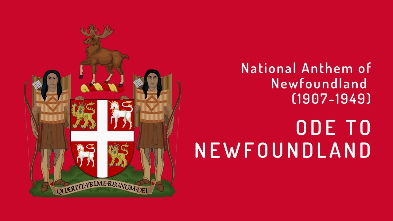 National Anthem of the Dominion of Newfoundland (1904 - 1949) - Ode to Newfoundland