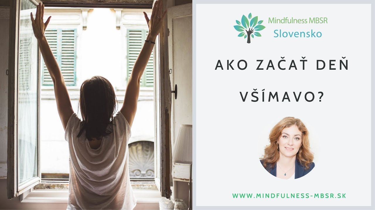 Ako začať deň všímavo? Mária Boťanská - Mindfulness MBSR Slovensko