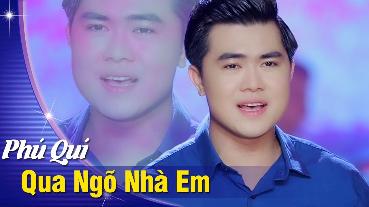Qua Ngõ Nhà Em - Phú Quí (Official Music Video) | Anh vẫn đi về qua ngõ nhà em ..