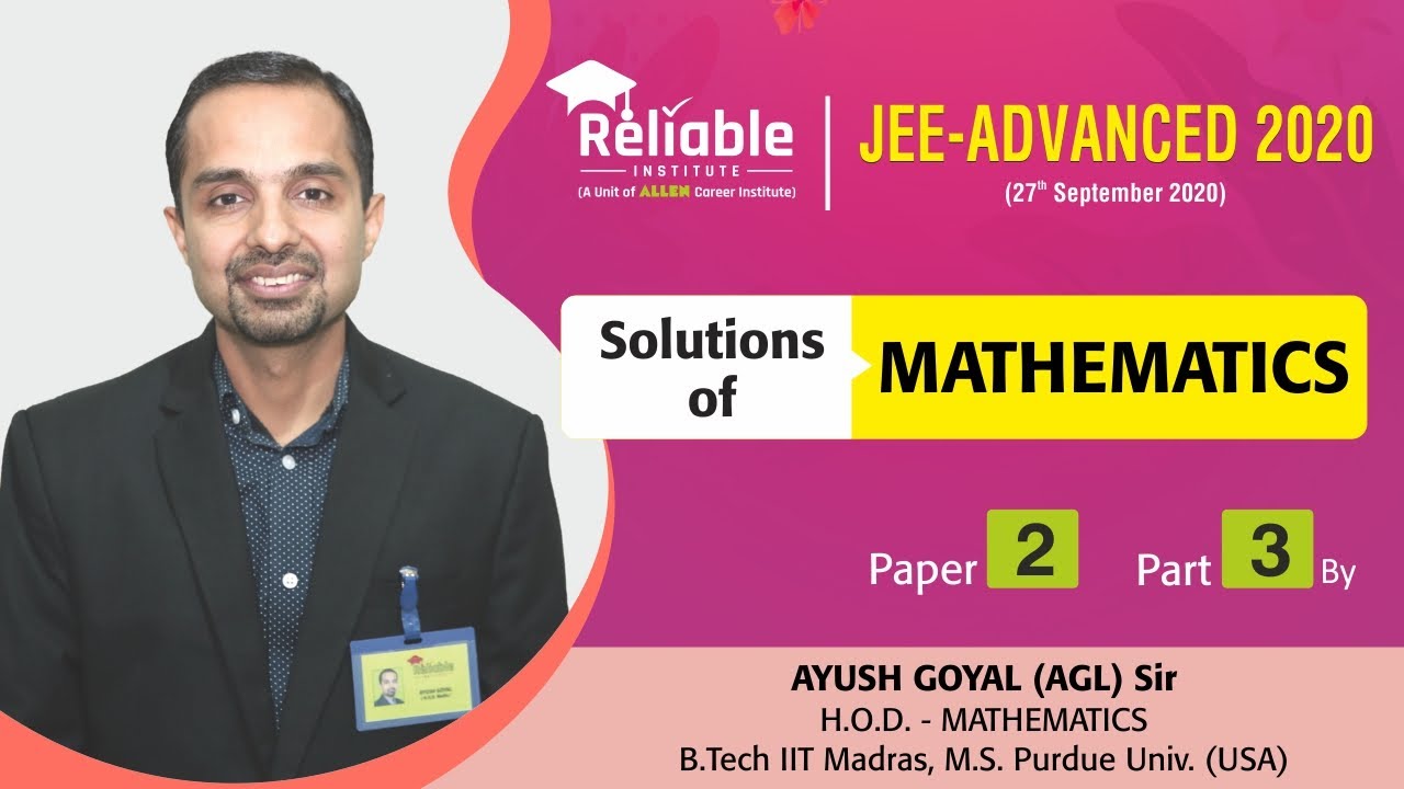 Video Solutions of JEE Advanced - 2020 (Paper-2, Maths) by Reliable Institute, KOTA (28-09-20)