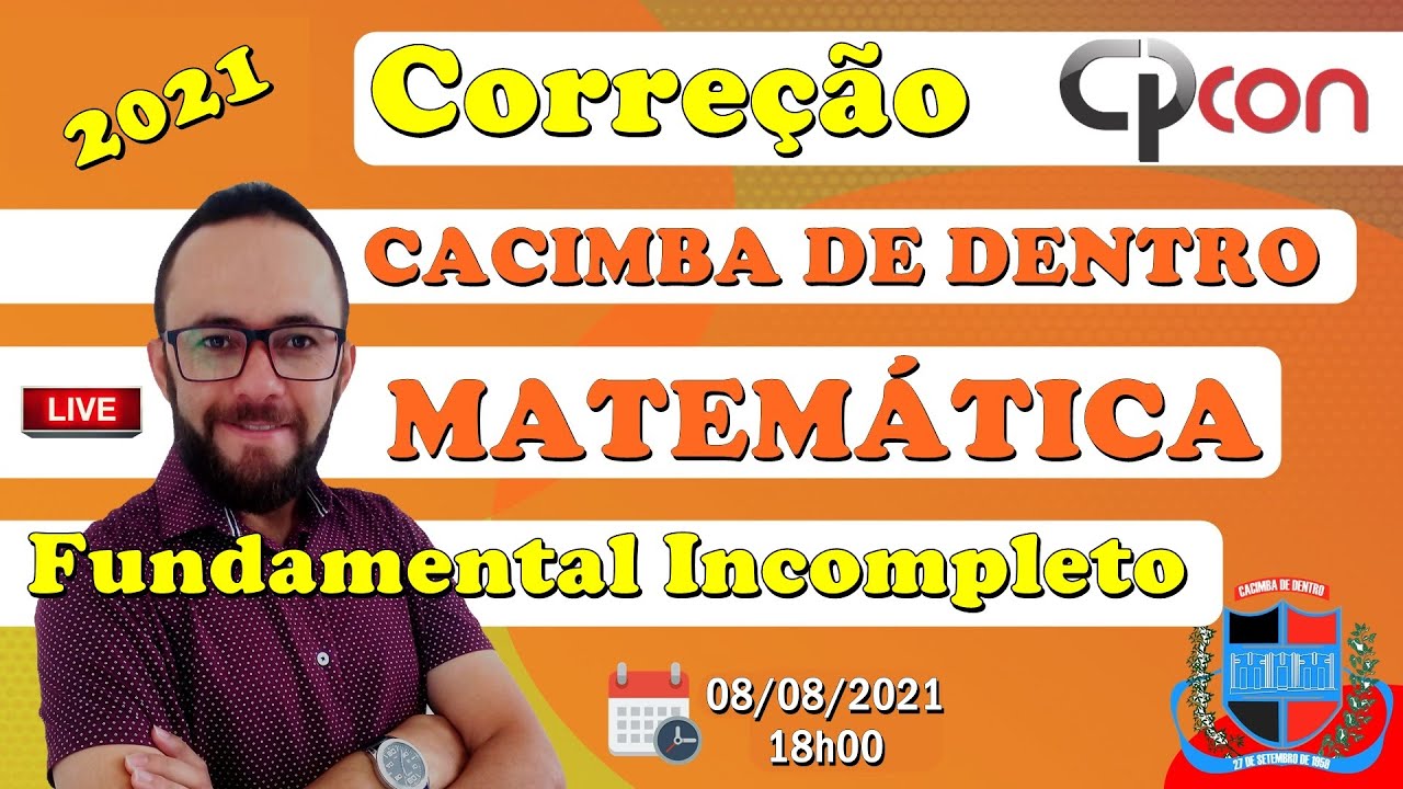 CORRREÇÃO CPCON - CACIMBA DE DENTRO 2021 - FUNDAMENTAL INCOMPLETO (MATEMÁTICA)