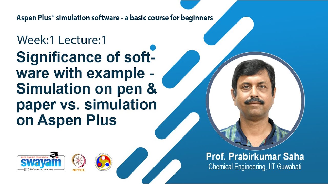 Lec 1: Significance of software with example -Simulation on pen & paper vs. simulation on Aspen Plus