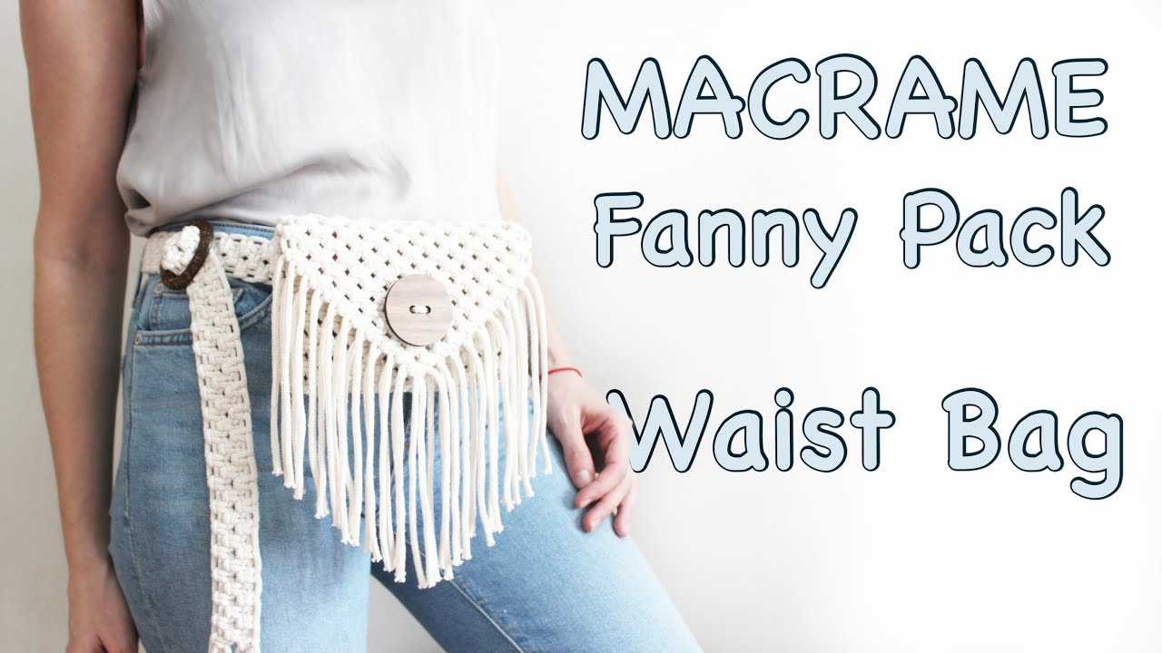 Tutorial Macrame Fanny Pack / Waist Bag