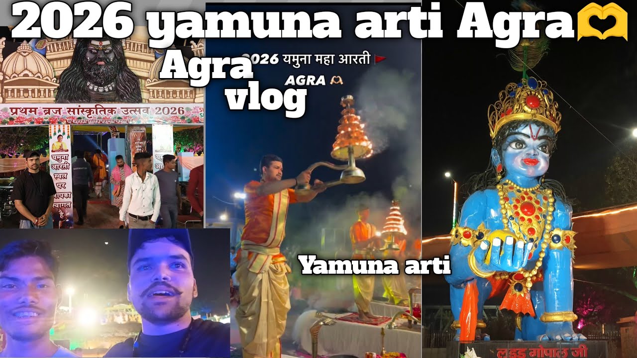 Agra Yamuna Aarti 2026 Vlog 🌅 | यमुना आरती अगरा Live Experience | Agra Travel Vlog