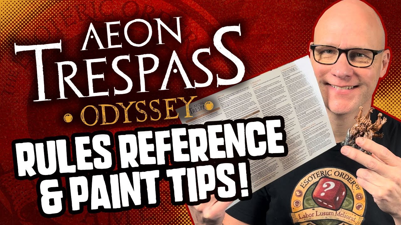 Aeon Trespass: Odyssey - Rules & Reference and Paint Tips!