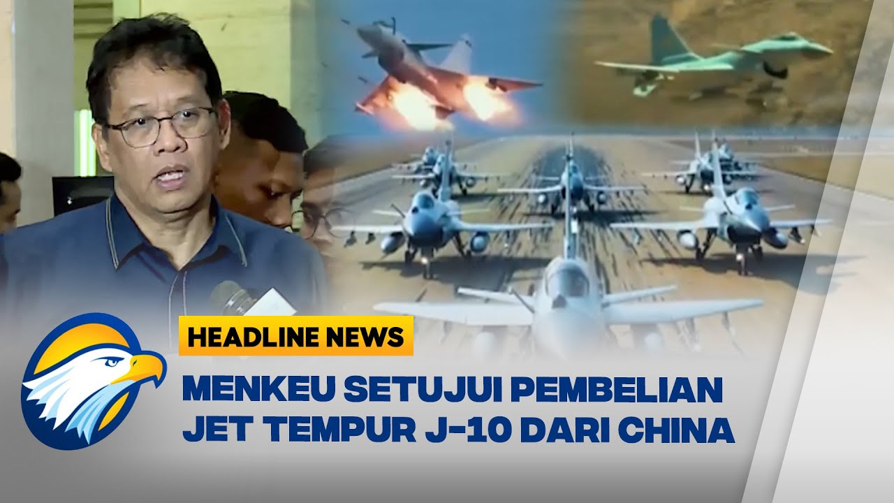 [HEADLINE NEWS, 15/10] Purbaya Setujui Pembelian Jet Tempur dari Tiongkok