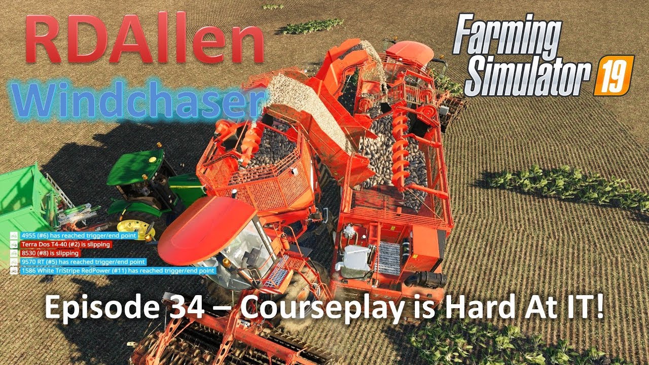 Courseplay is Hard At It! | E34 Windchaser | Farming Simulator 19
