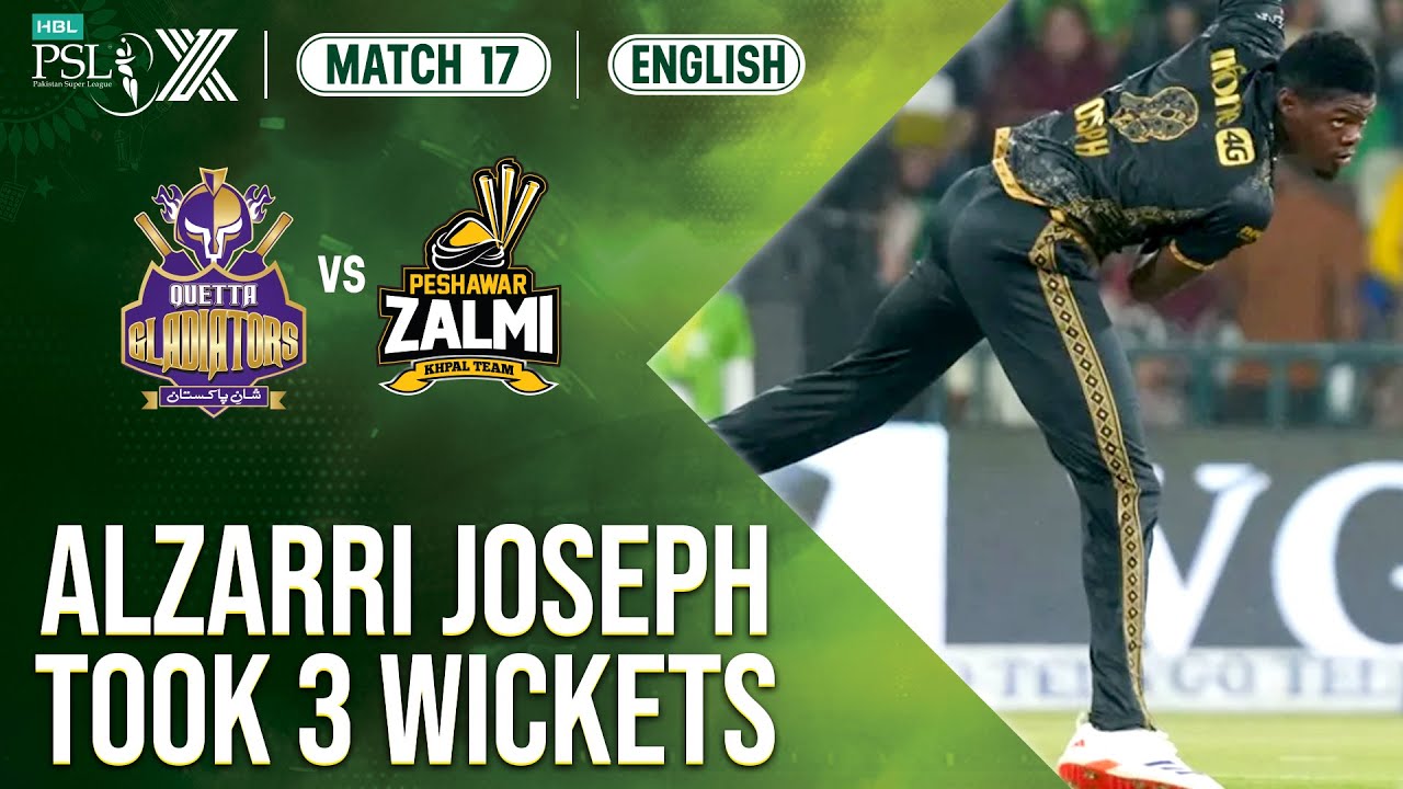 Alzarri Joseph Took 3️⃣ Wickets | Quetta Gladiators vs Peshawar Zalmi | Match 17 | HBL PSL X | M2M1A