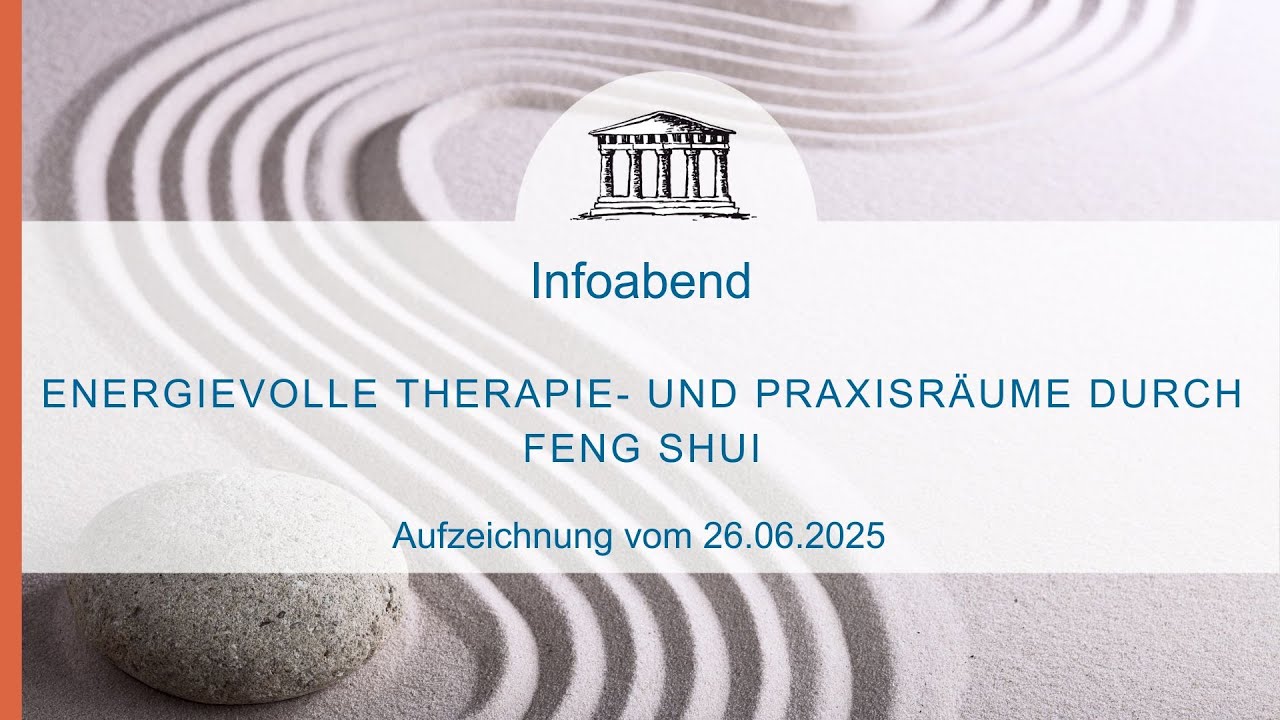 Energievolle Therapie- und Praxisr&auml;ume durch Feng Shui - Aufzeichnung vom Infoabend am 26.06.2025