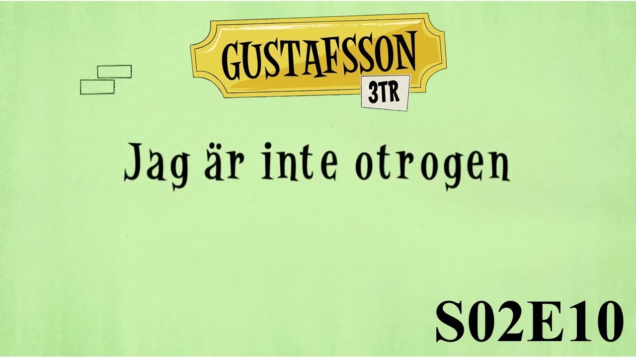 Gustafsson 3 tr - S02e10 - Jag är inte otrogen
