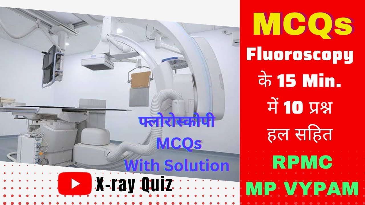 6 Fluoroscopy MCQs | Radiography Mega Test Series - 1
