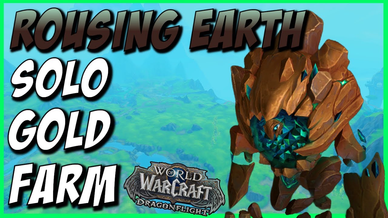 Fantastic Rousing Earth Solo Farm | Insane WoW Dragonflight Gold Farm